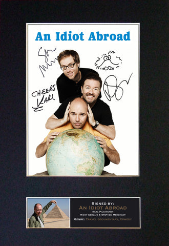 AN IDIOT ABROAD Mounted Signed Photo Reproduction Autograph Print A4 106