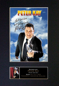 PETER KAY Mounted Signed Photo Reproduction Autograph Print A4 323